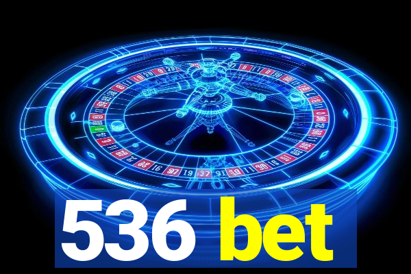 536 bet